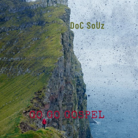 DoC SoUz - Go go gospel MP3 Download & Lyrics