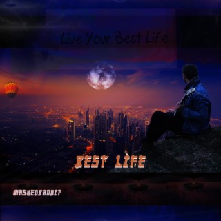 Best Life ft. MaskedBandit lyrics | Boomplay Music