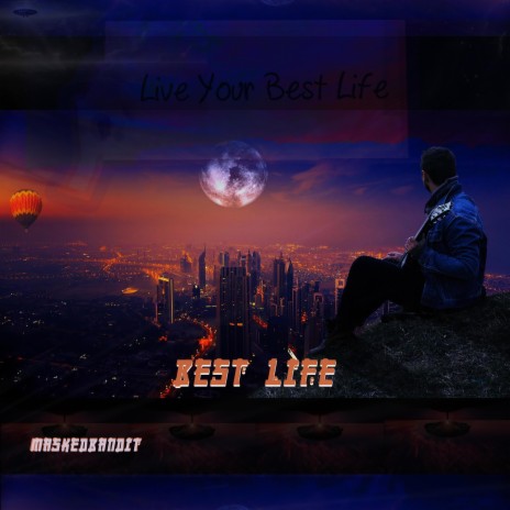 Best Life ft. MaskedBandit | Boomplay Music