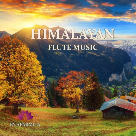 Himalayan Flute Music Epi. 81 | Boomplay Music