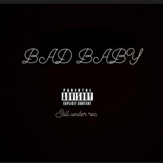 Bad baby