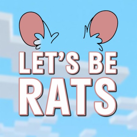 Let's Be Rats ft. NightMareeX | Boomplay Music