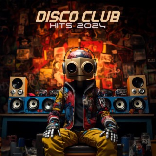 Disco Club Hits 2024 – Continuous Dance Grooves in Electro House Blend