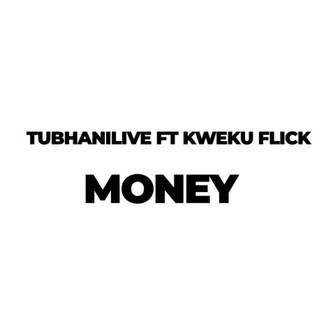 Money (feat. Kweku Flick) (Live) | Boomplay Music