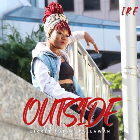 Outside (Likkle But Mi Tallawah) | Boomplay Music