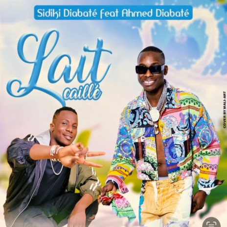 Lait caillé ft. Ahmed Diabate | Boomplay Music