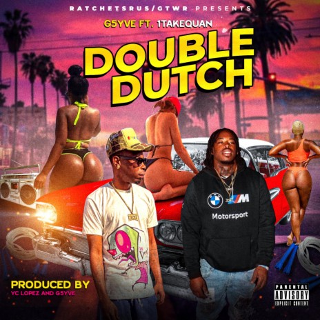 Double Dutch ft. 1TakeQuan | Boomplay Music