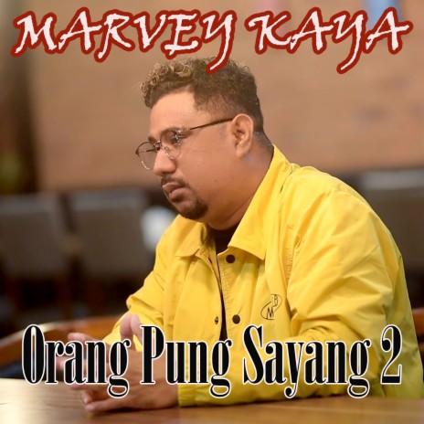 ORANG PUNG SAYANG 2 | Boomplay Music