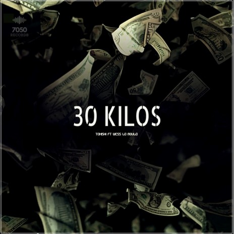 30 KILOS ft. WESS LA MOULA | Boomplay Music