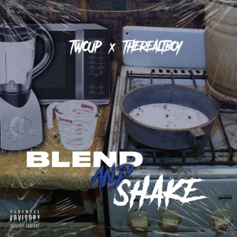 Blend and Shake ft. TheRealTBoy | Boomplay Music