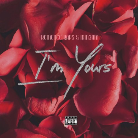 I'm Yours (feat. IAM3AM) | Boomplay Music