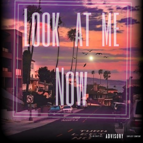 Look at me Now ft. Yung Billz & TYN Romeo | Boomplay Music