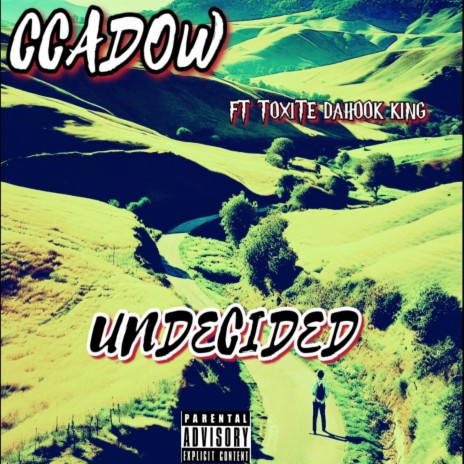 Undecided (feat. Toxite dahook king) | Boomplay Music