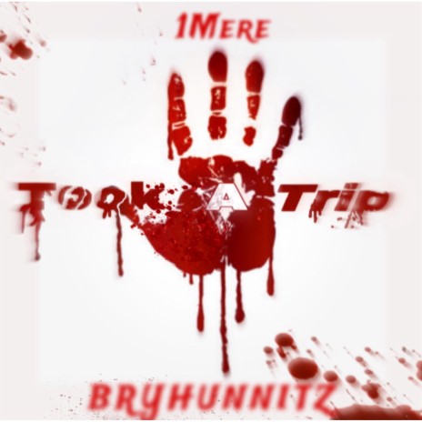 Took A Trip ft. Bryhunnitz | Boomplay Music
