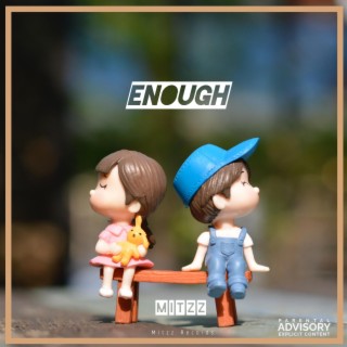 Enough lyrics | Boomplay Music