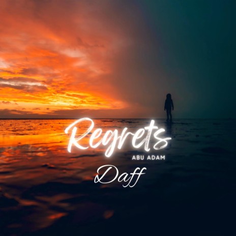 Regrets (DAFF) | Boomplay Music