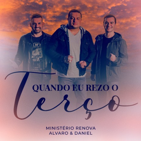 Quando Eu Rezo o Terço ft. Alvaro & Daniel | Boomplay Music