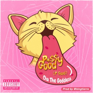 Pussy Good (P Good)