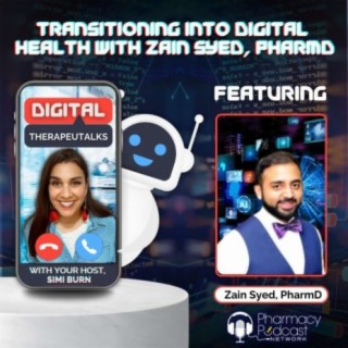 Transitioning into Digital Health with Zain Syed, PharmD | Digital Therapeutalks
