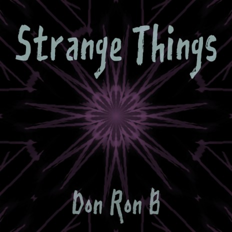 Strange Things | Boomplay Music
