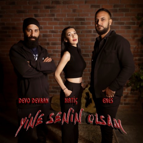 Yine Senin Olsam ft. Devo Devran & Enes | Boomplay Music