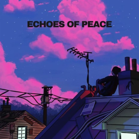 Echoes Of Peace | Boomplay Music