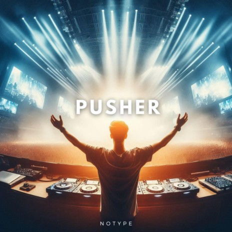 PUSHER | Boomplay Music