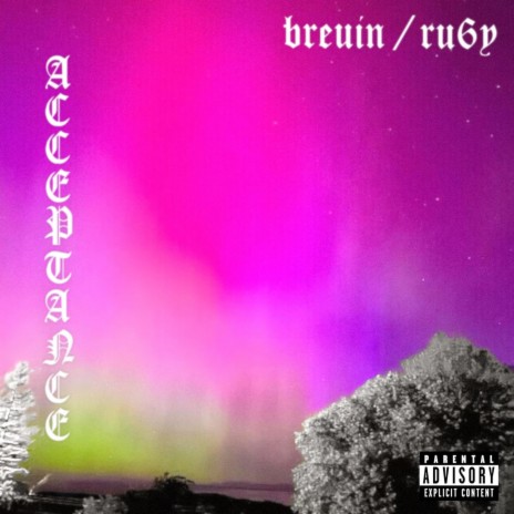 acceptance ft. BREUIN | Boomplay Music