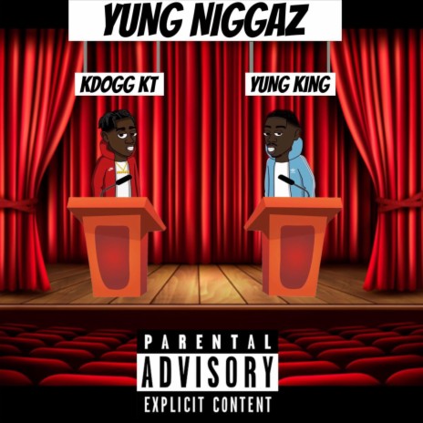 Yung Niggaz ft. Yung King