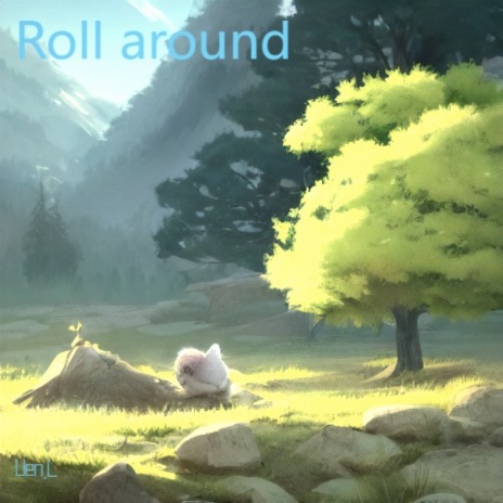 Roll around | Boomplay Music