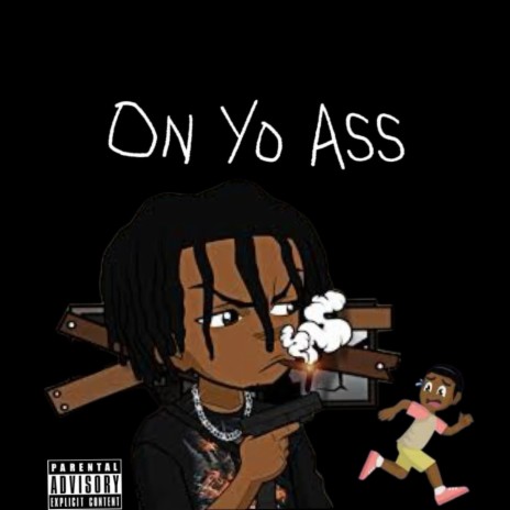 On Yo Ass | Boomplay Music