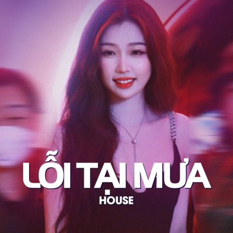 Lỗi Tại Mưa Remix (ft Vicky Nhung) | Boomplay Music