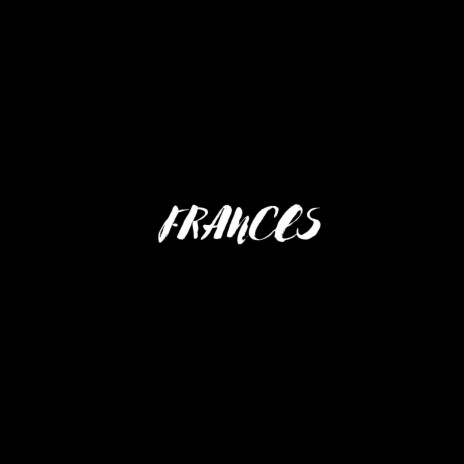 FRANCES | Boomplay Music