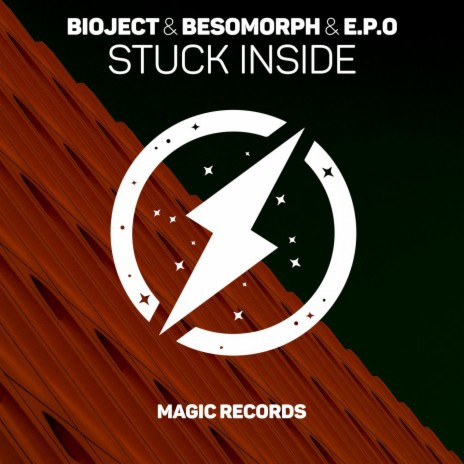 Stuck Inside ft. BIOJECT & E.P.O | Boomplay Music