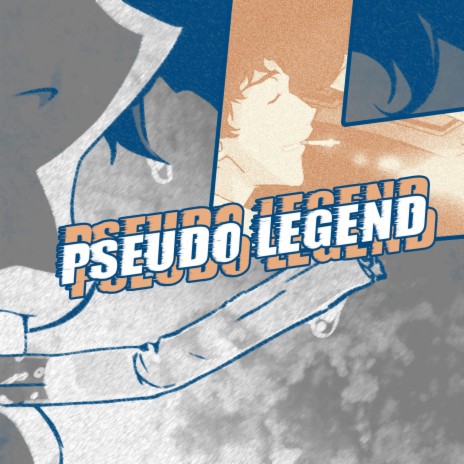 Pseudo Legend | Boomplay Music