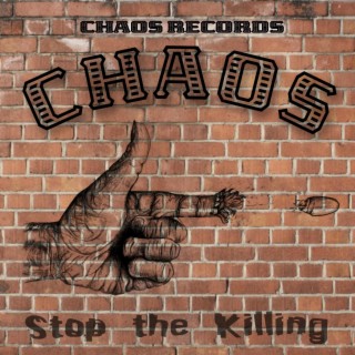 CHAOS STOP THE KILLING