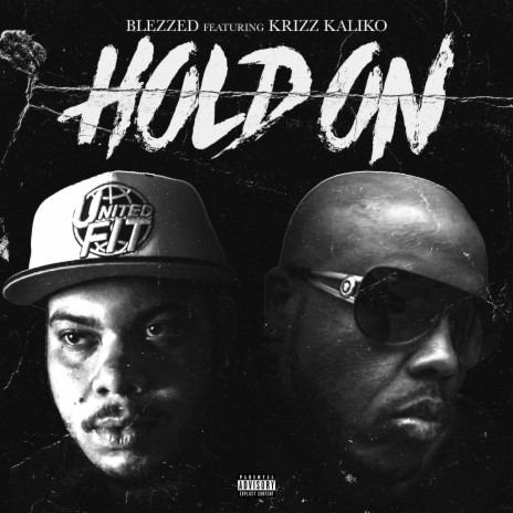 Hold On ft. Krizz Kaliko | Boomplay Music