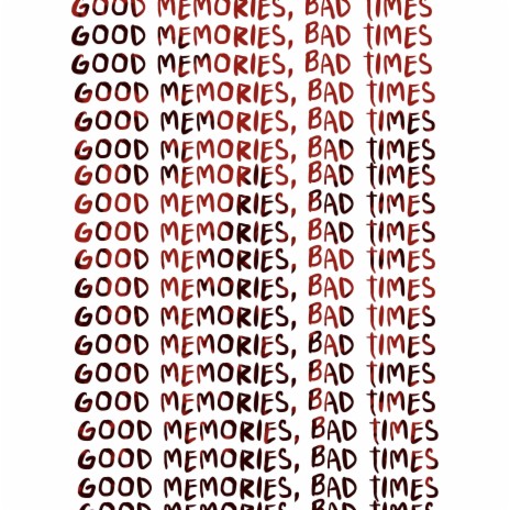 Good Memories, Bad Times | Boomplay Music