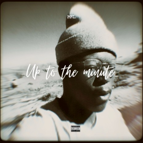 Up to the Minute | Boomplay Music