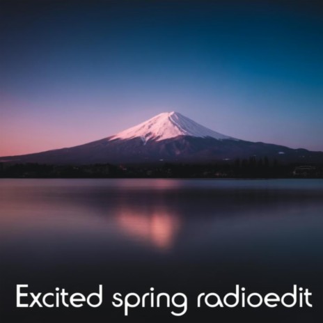 Excited spring (Radio Edit) | Boomplay Music