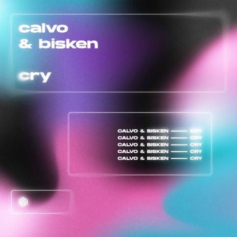 Cry ft. Bisken | Boomplay Music