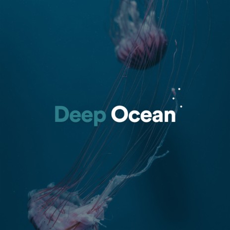 Deep Ocean, Pt. 17 | Boomplay Music