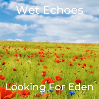 Looking for Eden