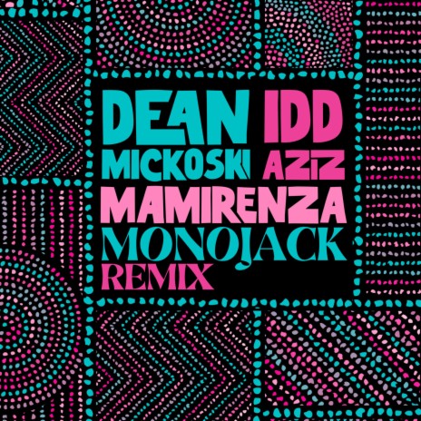 MaMirenza (MonoJack Remix) ft. Idd Aziz | Boomplay Music