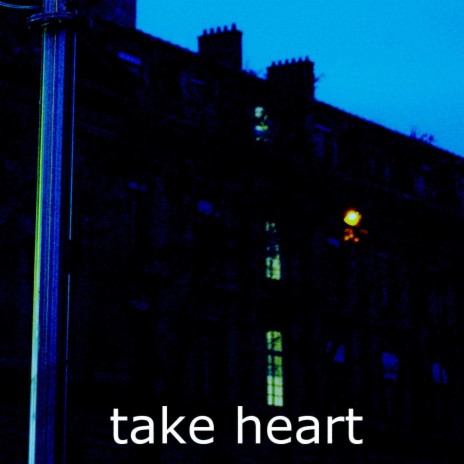 take heart | Boomplay Music