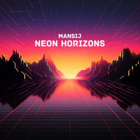 Neon Horizons | Boomplay Music