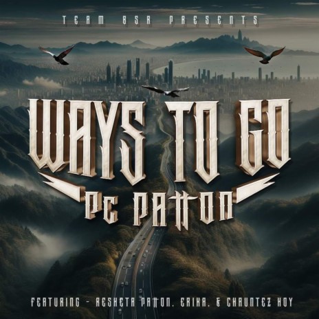 Ways To Go ft. Resheta Patton, Erika Patton & Chauntez Hoy | Boomplay Music