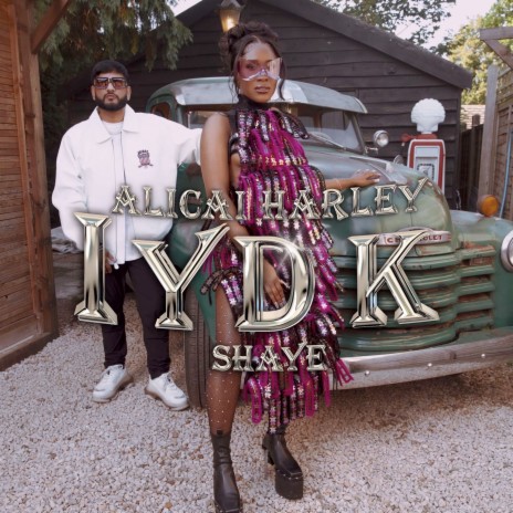 I.Y.D.K ft. Shaye | Boomplay Music