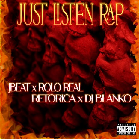 Just Listen Rap ft. Retorica & Dj blanko | Boomplay Music