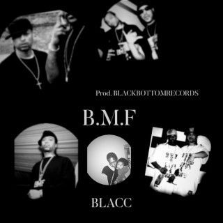 B.M.F lyrics | Boomplay Music